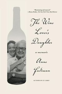 Cover image for The Wine Lover's Daughter: A Memoir