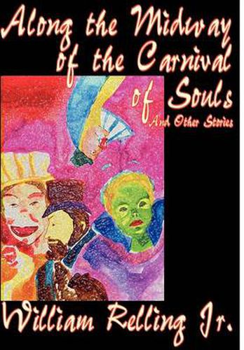 Along the Midway of the Carnival of Souls and Other Stories