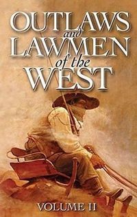 Cover image for Outlaws and Lawmen of the West: Volume II