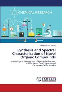 Cover image for Synthesis and Spectral Characterization of Novel Organic Compounds