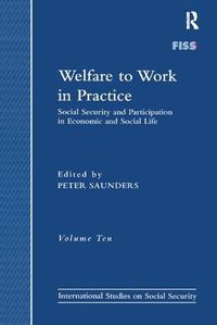 Cover image for Welfare to Work in Practice: Social Security and Participation in Economic and Social Life