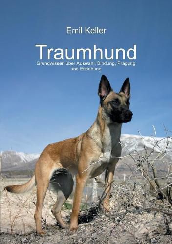 Cover image for Traumhund: Grundwissen uber Auswahl, Bindung, Pragung und Erziehung