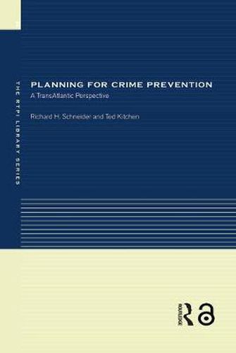 Cover image for Planning for Crime Prevention: A Transatlantic Perspective