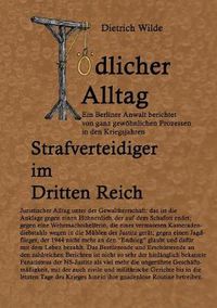 Cover image for Toedlicher Alltag: Strafverteidiger im Dritten Reich