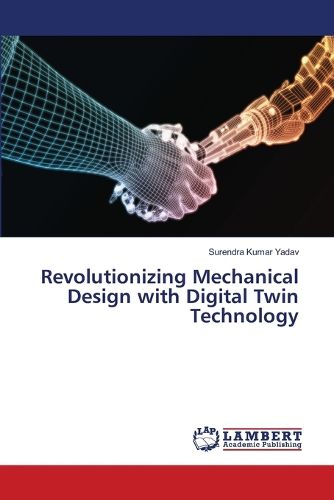 Cover image for Revolutionizing Mechanical Design with Digital Twin Technology