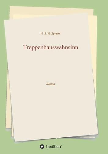 Cover image for Treppenhauswahnsinn: Roman