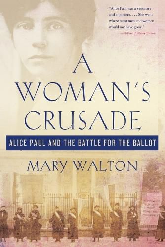 Cover image for A Woman's Crusade: Alice Paul and the Battle for the Ballot