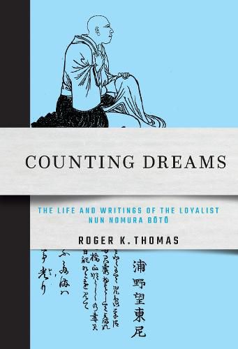 Cover image for Counting Dreams: The Life and Writings of the Loyalist Nun Nomura Boto