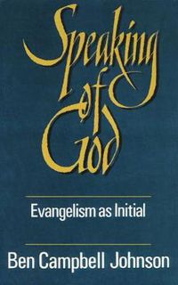 Cover image for Speaking of God: Evangelism as Initial Spiritual Guidance