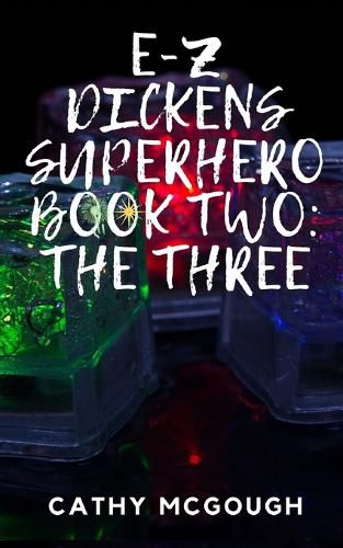 E-Z Dickens Superhero Book Two: The Three