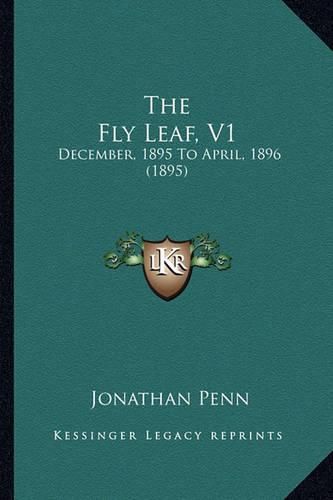 Cover image for The Fly Leaf, V1: December, 1895 to April, 1896 (1895)