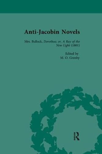 Anti-Jacobin Novels: Mrs Bullock, Dorothea; or, A Ray of the New Light (1801)