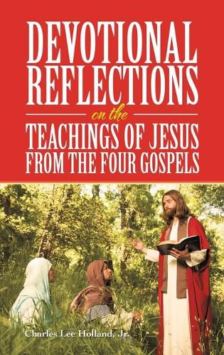 Cover image for Devotional Reflections on the Teachings of Jesus from the Four Gospels