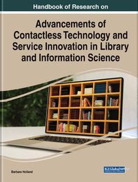 Cover image for Handbook of Research on Advancements of Contactless Technology and Service Innovation in Library and Information Science