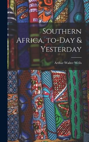 Cover image for Southern Africa, To-day & Yesterday