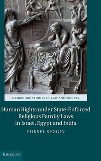 Cover image for Human Rights under State-Enforced Religious Family Laws in Israel, Egypt and India