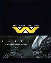 Cover image for Alien: The Weyland Yutani Report