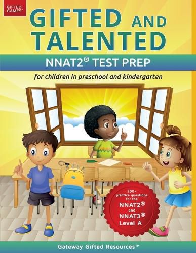 Cover image for Gifted and Talented NNAT2 Test Prep - Level A: Test preparation NNAT2 Level A; Workbook and practice test for children in kindergarten/preschool