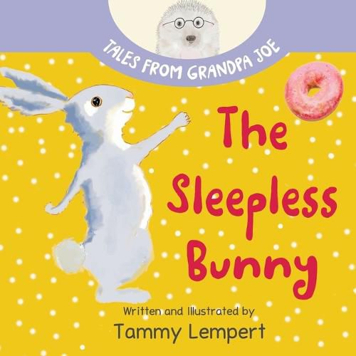 Cover image for The Sleepless Bunny: A Sleepy Time Book for Kids Ages 4-8