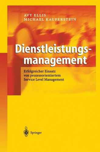 Cover image for Dienstleistungsmanagement: Erfolgreicher Einsatz von prozessorientiertem Service Level Management