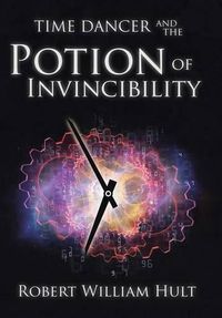 Cover image for Time Dancer and the Potion of Invincibility