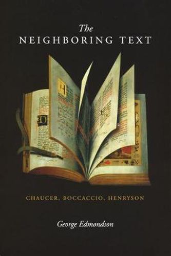 Cover image for Neighboring Text: Chaucer, Boccaccio, Henryson