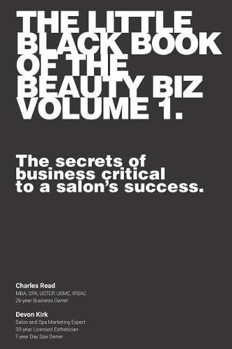 The Little Black Book of the Beauty Biz - Volume 1: The Secrets of Business Critical to a Salon