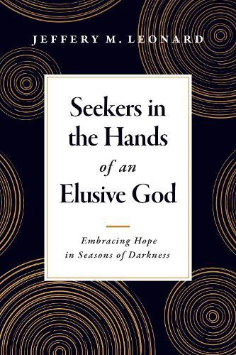 Seekers in the Hands of an Elusive God