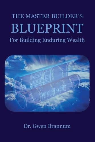 Cover image for The Master Builder's Blueprint for Building Enduring Wealth