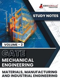 Cover image for GATE Mechanical Engineering Materials, Manufacturing and Industrial Engineering (Vol 2) Topic-wise Notes A Complete Preparation Study Notes with Solved MCQs