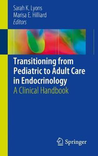 Cover image for Transitioning from Pediatric to Adult Care in Endocrinology: A Clinical Handbook