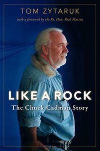 Cover image for Like a Rock: The Chuck Cadman Story