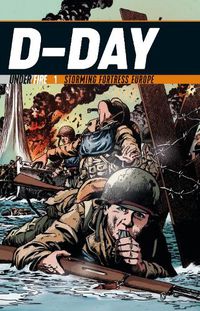 Cover image for D-Day: Storming Fortress Europe