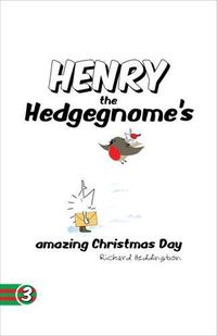 Cover image for Henry the Hedgegnome's Amazing Christmas Day