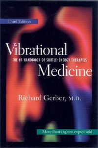 Cover image for Vibrational Medicine: Revised and Updated 3rd Edition