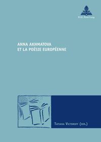 Cover image for Anna Akhmatova Et La Poaesie Europaeenne