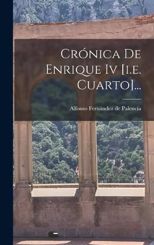 Cover image for Cronica De Enrique Iv [i.e. Cuarto]...