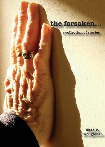 Cover image for The forsaken...: a collection of stories