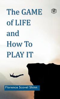 Cover image for The Game of Life and How to Play it