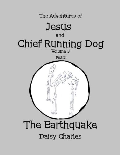 Cover image for The Adventures of Jesus and Chief Running Dog, Volume 5, Part 3