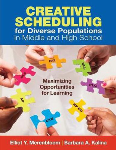 Cover image for Creative Scheduling for Diverse Populations in Middle and High School: Maximizing Opportunities for Learning