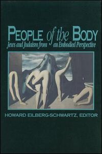 Cover image for People of the Body: Jews and Judaism from an Embodied Perspective