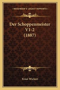 Cover image for Der Schoppenmeister V1-2 (1887)