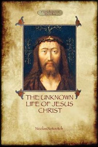 Cover image for The Unknown Life of Jesus: Original Text with Photographs and Map (Aziloth Books)