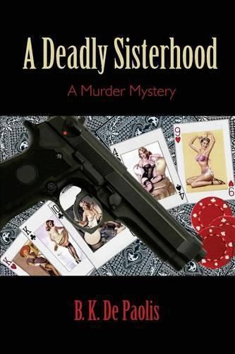 Cover image for A Deadly Sisterhood: A Murder Mystery