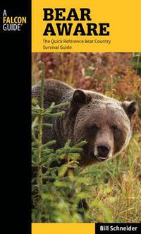 Cover image for Bear Aware: The Quick Reference Bear Country Survival Guide