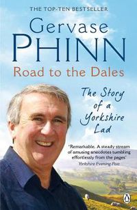 Cover image for Road to the Dales: The Story of a Yorkshire Lad