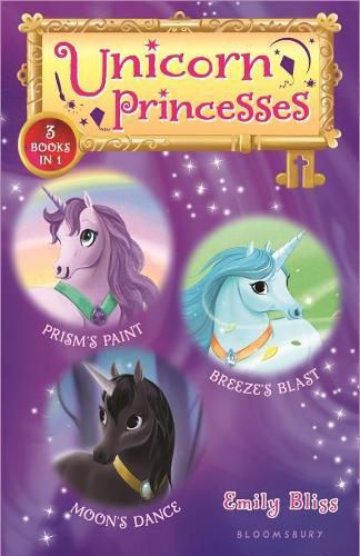 Cover image for Unicorn Princesses Bind-up Books 4-6: Prism's Paint, Breeze's Blast, and Moon's Dance