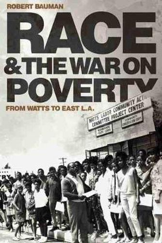 Cover image for Race and the War on Poverty: From Watts to East L.A.