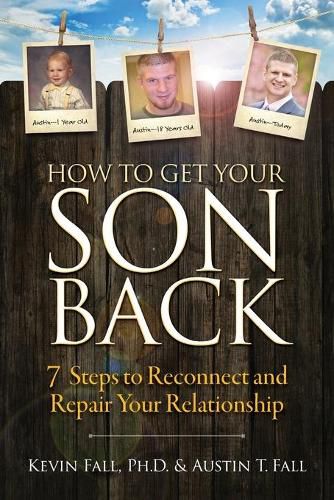 Cover image for How to Get Your Son Back: 7 Steps to Reconnect and Repair Your Relationship